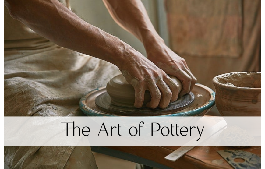 The Art of Pottery