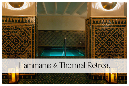 Hammams & Thermal Retreat